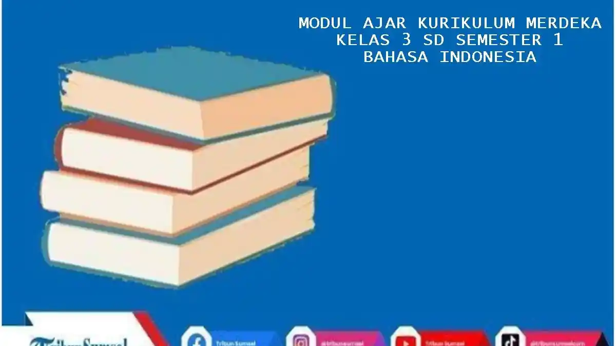 Contoh Modul Ajar Kurikulum Merdeka Kelas 3 SD Semester 1 Bahasa Indonesia, Link Download PDF