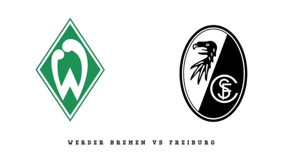 Prediksi Skor dan Statistik Werder Bremen vs Freiburg di Bundesliga Pukul 20.30 WIB