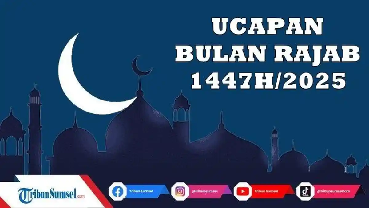 27 Kata Ucapan Memasuki Bulan Rajab 1447 Hijriyah, Islami dan Penuh Doa ...