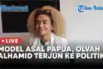 Model-asal-papua-Olvah-Alhamid-ke-politik.jpg