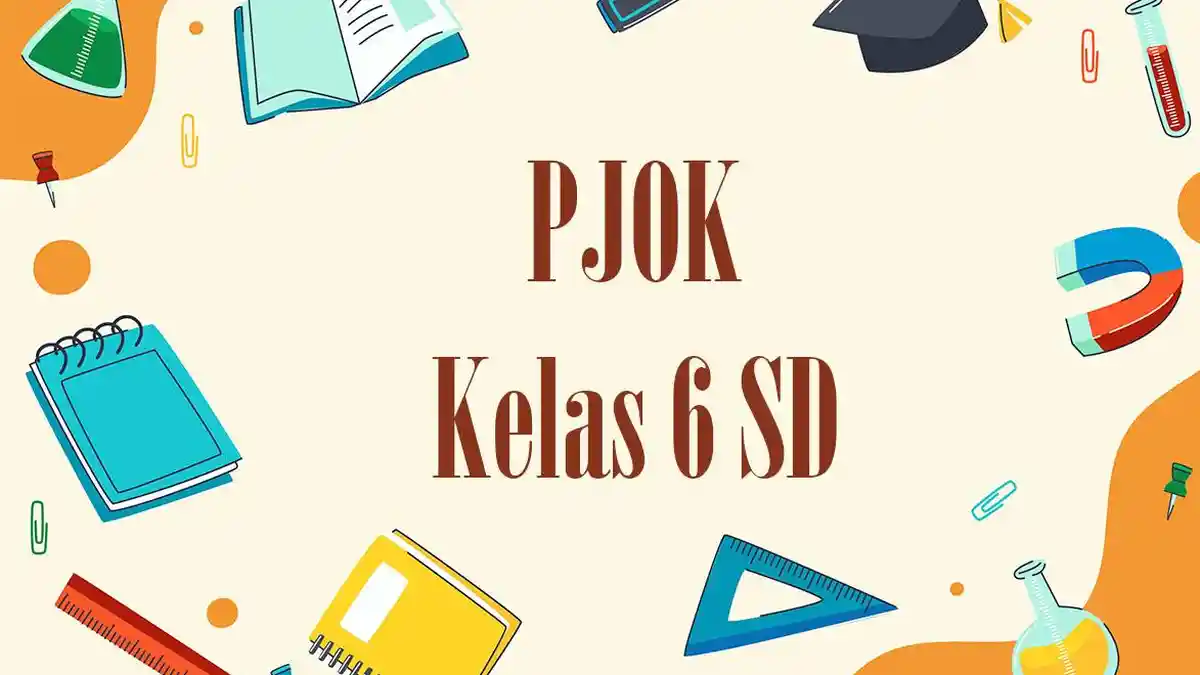Kumpulan Soal PJOK Kelas 6 SD untuk TKA 2026, Dilengkapi Kunci Jawaban
