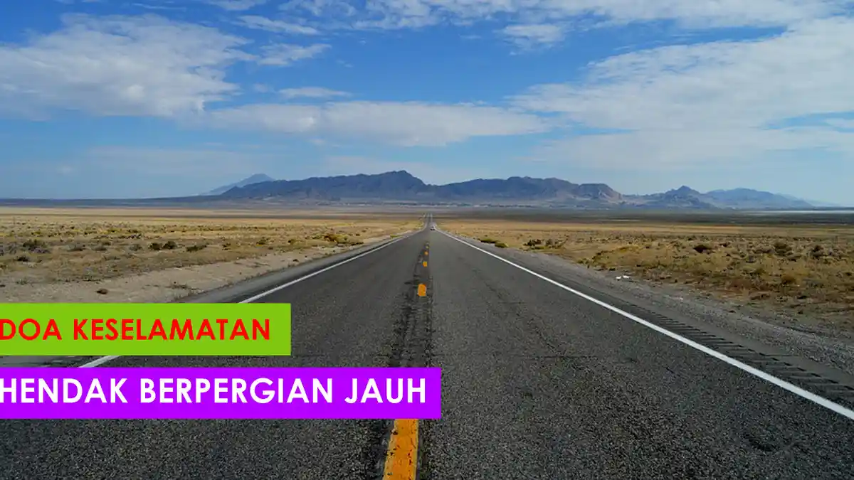 Bacaan Doa Berpegian Jauh Agar Diberi Keselamatan, Lengkap Bahasa Arab dan Latin Serta Artinya