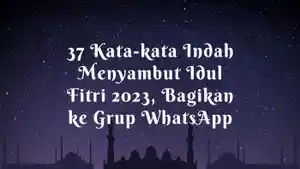 37-kata-kata-menyambut-Idul-Fitri-2023.jpg
