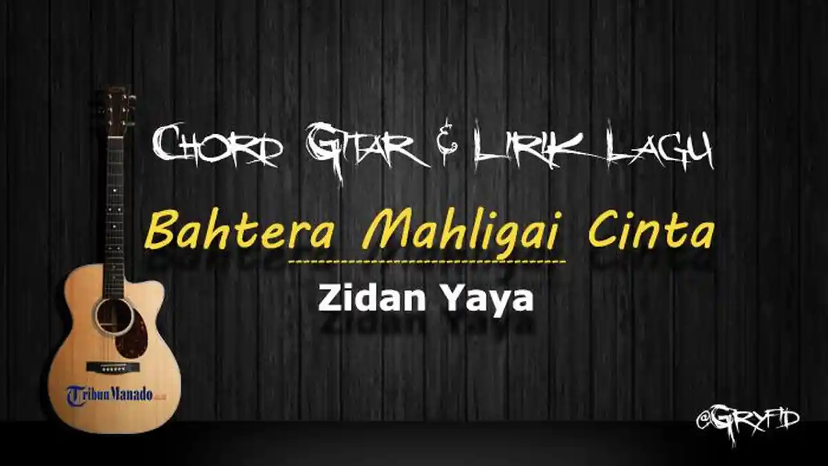 Chord Gitar Bahtera Mahligai Cinta - Zidan Yaya