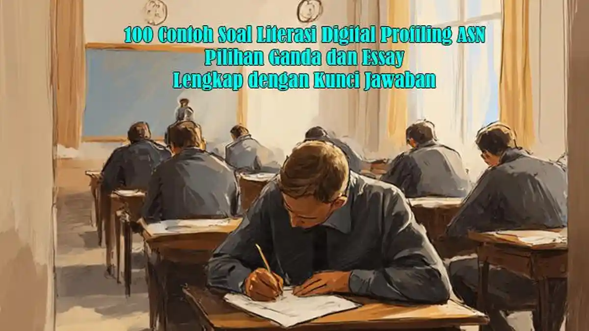 100 Contoh Soal Literasi Digital Profiling ASN 2025 Pilihan Ganda dan Essay serta Kunci Jawaban