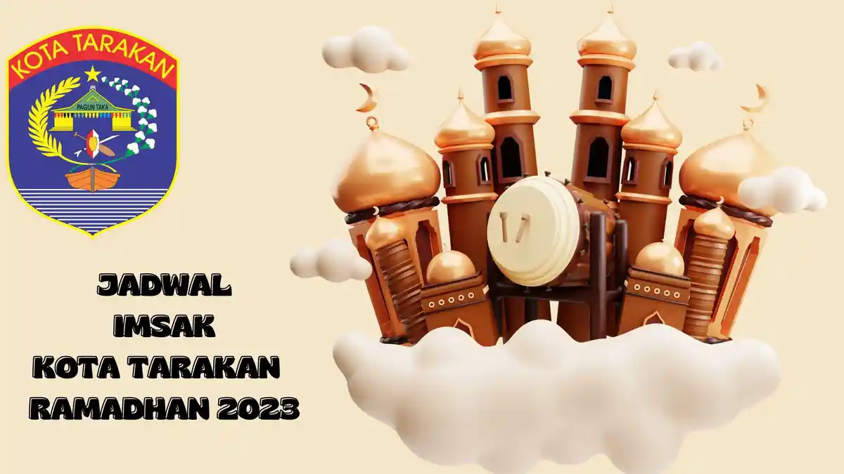 Lebih Cepat 1 Menit! Jadwal Imsak Kota Tarakan Lengkap Buka Puasa Ramadhan Hari Ini 28 Maret 2023