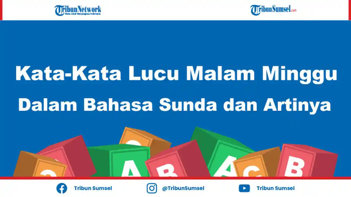 Kumpulan Kata-Kata Malam Minggu Lucu Dalam Bahasa Sunda Lengkap dengan Artinya