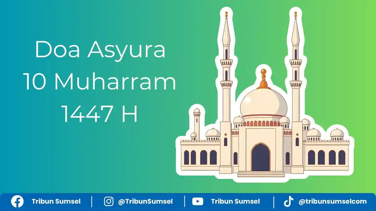 Bacaan Doa Asyura Tepat pada 10 Muharram dan Tata Cara Melaksanakannya, Lebih Bagus Setelah Sholat