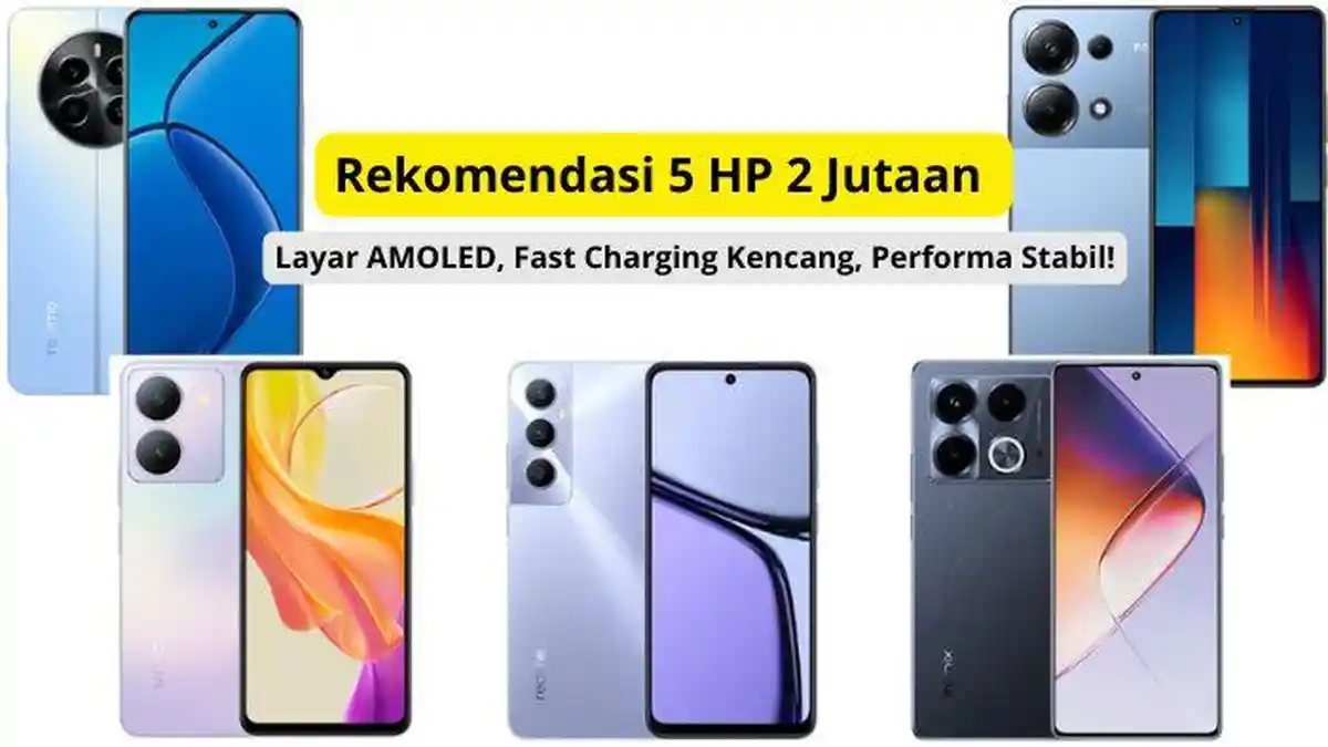 Rekomendasi 5 HP 2 Jutaan Terbaik bulan Juli 2025: Layar AMOLED, Fast Charging, Performa Stabil!