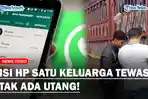 Isi-HP-Satu-Keluarga-yang-Tewas-di-Kalideres-Polisi-Tak-Ditemukan-soal-Utang.jpg
