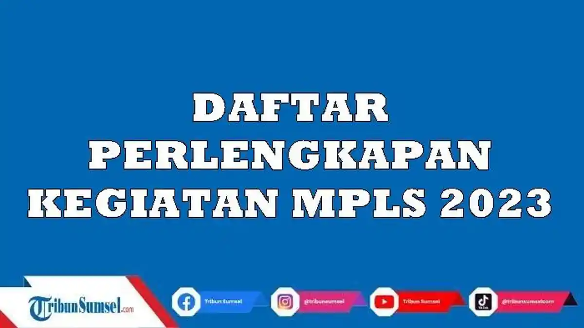 Apa Saja yang Harus Dibawa Saat MPLS 2023? Ini Daftar Perlengkapannya, Catat dan Jangan Sampai Lupa