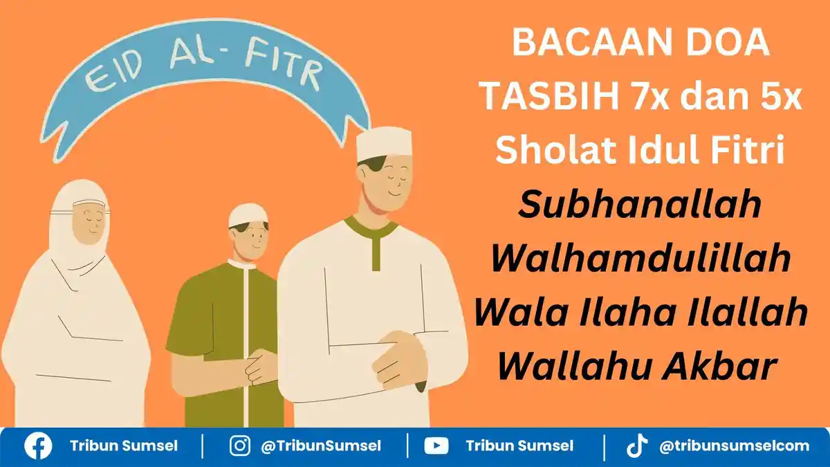 Bacaan Takbir dan Tasbih 7x Rekaat Pertama dan 5x pada Rekaat Kedua Sholat Idul Fitri & Tata Caranya