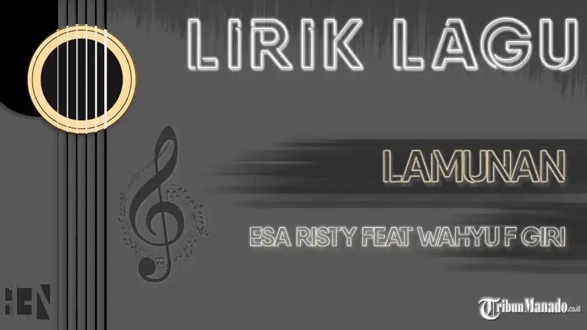 Lirik Lagu Lamunan - Esa Risty Feat Wahyu F Giri