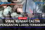 Viral-Video-Rumah-Calon-Pengantin-Terbakar-Ludes-Bersama-Mahar.jpg