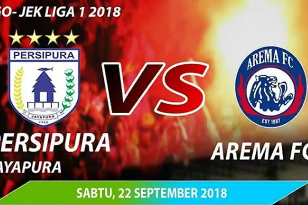 (Live) Persipura Vs Arema FC, Gojek Liga 1 Indonesia Pukul 13.30 WIB
