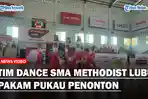 Tim-Dance-SMA-Methodist-Lubuk-Pakam-Pukau-Penonton-di-Honda-DBL-Series.jpg