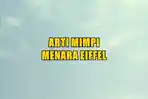 arti-mimpi-tentang-menara-eiffel.jpg