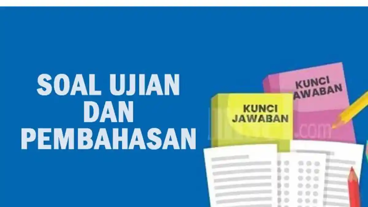 Latihan Soal UAS/SAS IPA Kelas 7 SMP Semester 2 Kurikulum Merdeka dan Kunci Jawabannya