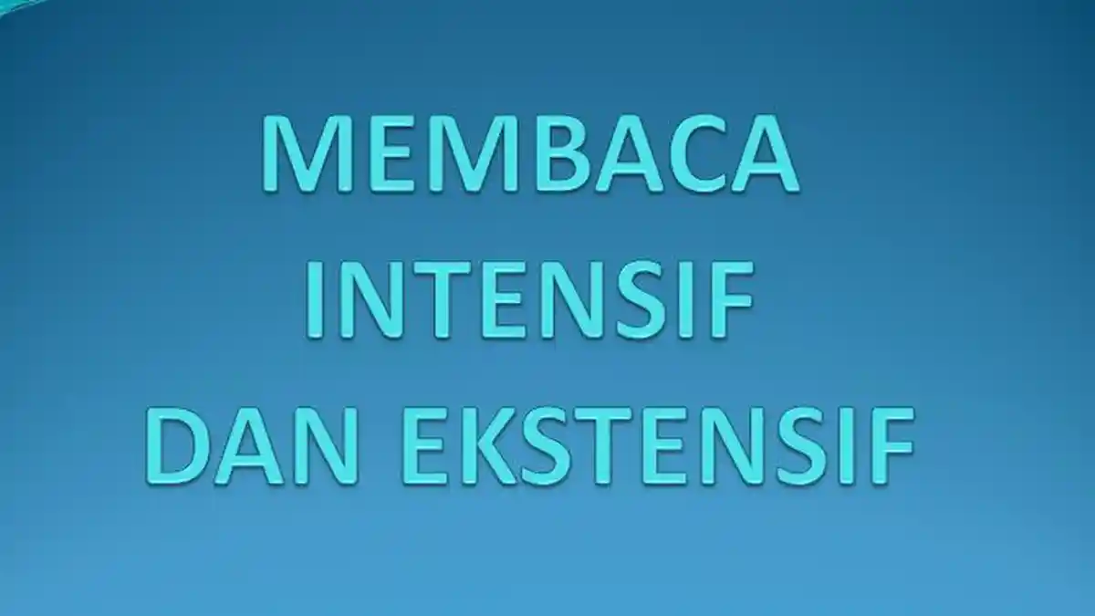 Perbedaan Metode Membaca Insentif dan Ekstensif, Materi Belajar Bahasa Indonesia  Kelas 9