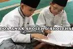 Lantunan-Doa-Anak-Sholeh-dan-Sholehah-Bagi-Umat-Muslim-Jadi-Amalan-Terbaik-Untuk-Si-Kecil.jpg