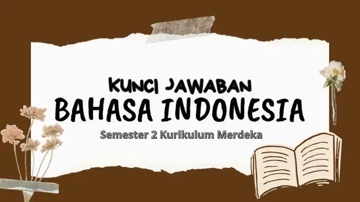 Kunci Jawaban Bahasa Indonesia Kelas 4 SD Semester 2 Kurikulum Merdeka ...