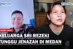 Suasana Rumah Duka Sri Rezeki yang Tewas dalam Lakalantas ALS, Keluarga Tunggu Jenazah di Medan