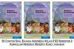 50-Contoh-Soal-Bahasa-Indonesia-Kelas-6-SD-Semester-2-Kurikulum-Merdeka-Beserta-Kunci-Jawaban.jpg