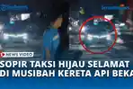 Selamat-dari-Musibah-Kereta-Api-Sopir-Taksi-Hijau-Diamankan-Polisi.jpg