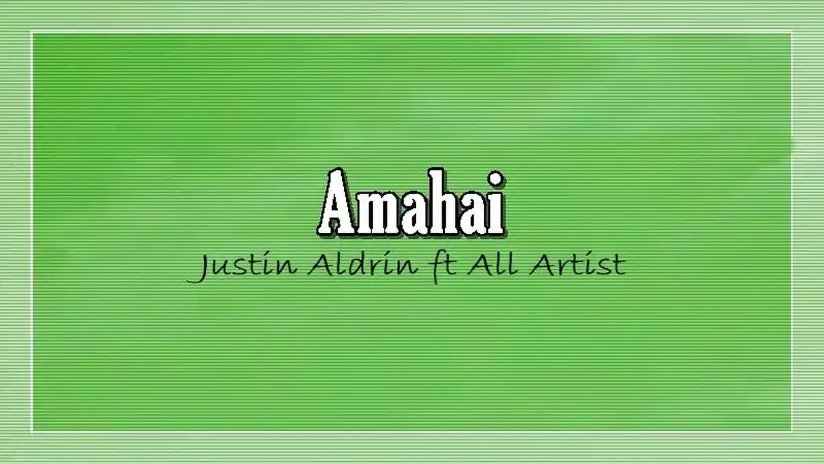 Lirik Lagu Amahai - Justin Aldrin feat. All Artist