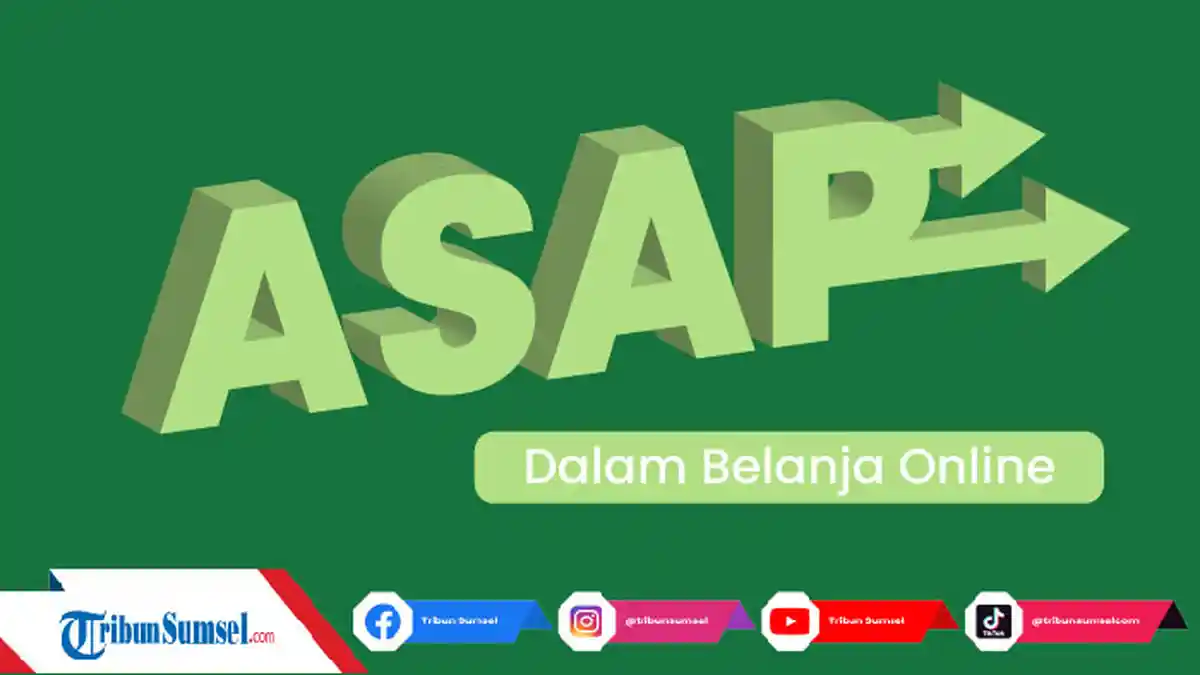 Arti ASAP Istilah Dalam Belanja Online