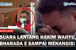 SUARA-LANTANG-Hakim-Wahyu-Bacakan-Vonis-Bharada-E-Hingga-Richard-Menangis-di-Persidangan.jpg