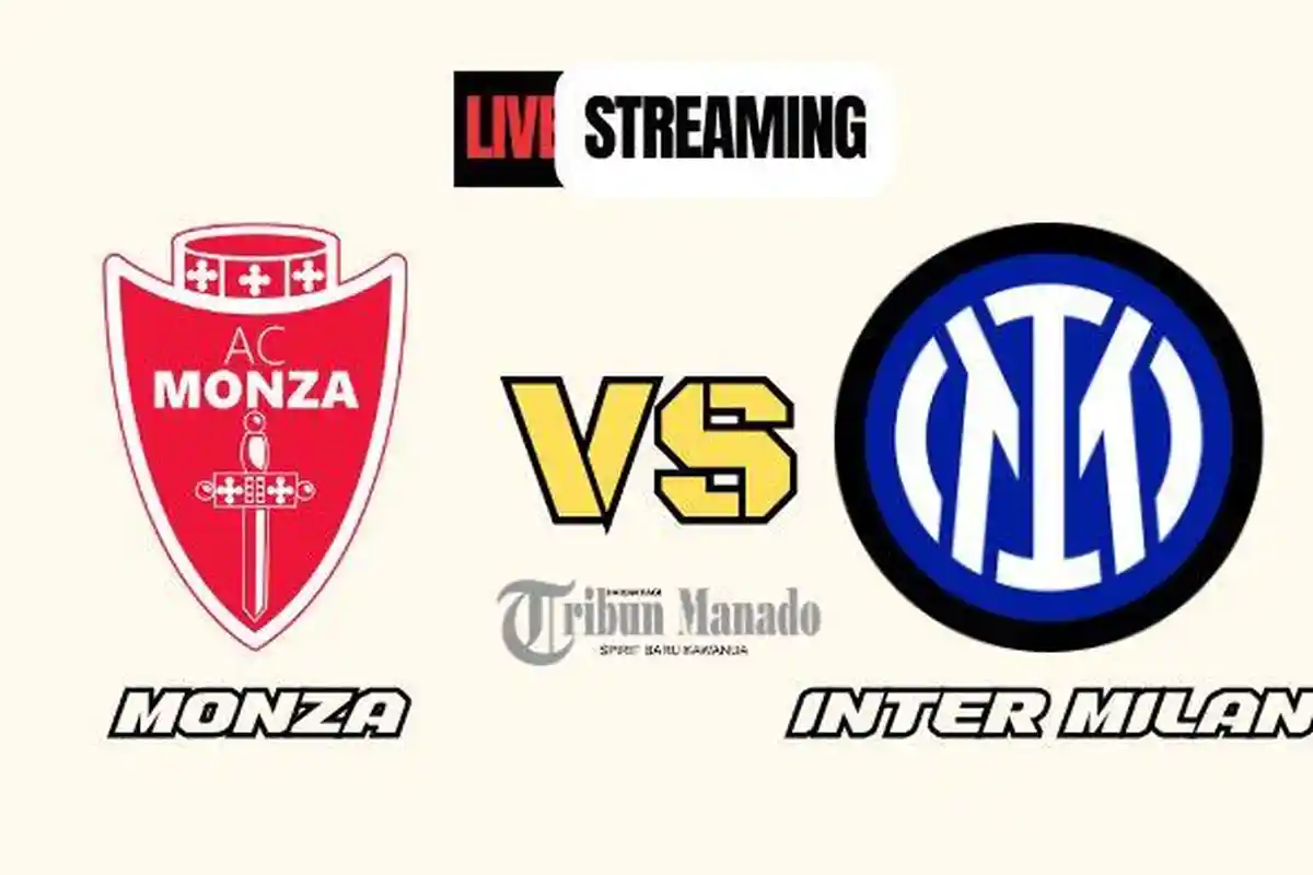 SEDANG BERLANGSUNG Live Streaming Monza vs Inter Milan, Klik Link Nonton Disini