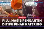 PILU-Nasib-Pengantin-Ditipu-Pihak-Katering-Sudah-Bayar-700-Porsi-Makanan-yang-Datang-Cuma-50-Pax.jpg