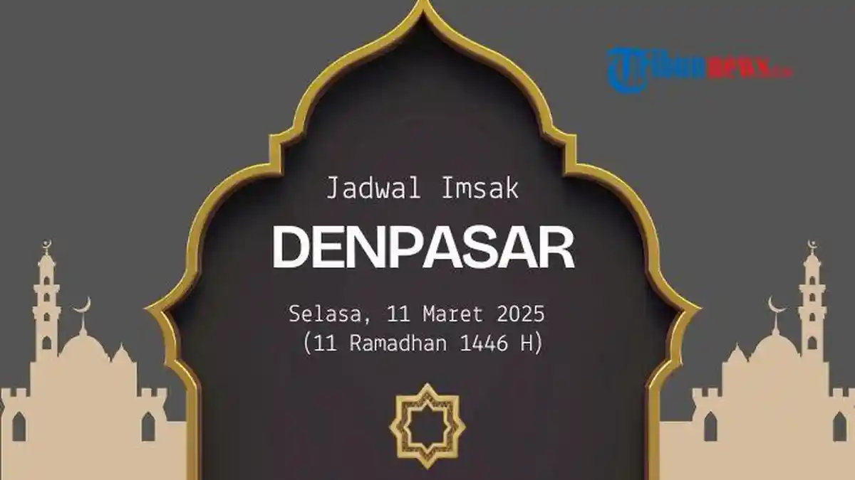 Jadwal Imsak Hari Ini di Denpasar Selasa, 11 Maret 2025 dan Waktu Adzan Subuh