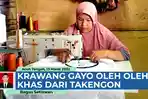 VIDEO - Kerawang Gayo, Oleh-oleh Khas Jika Berkunjung ke Takengon
