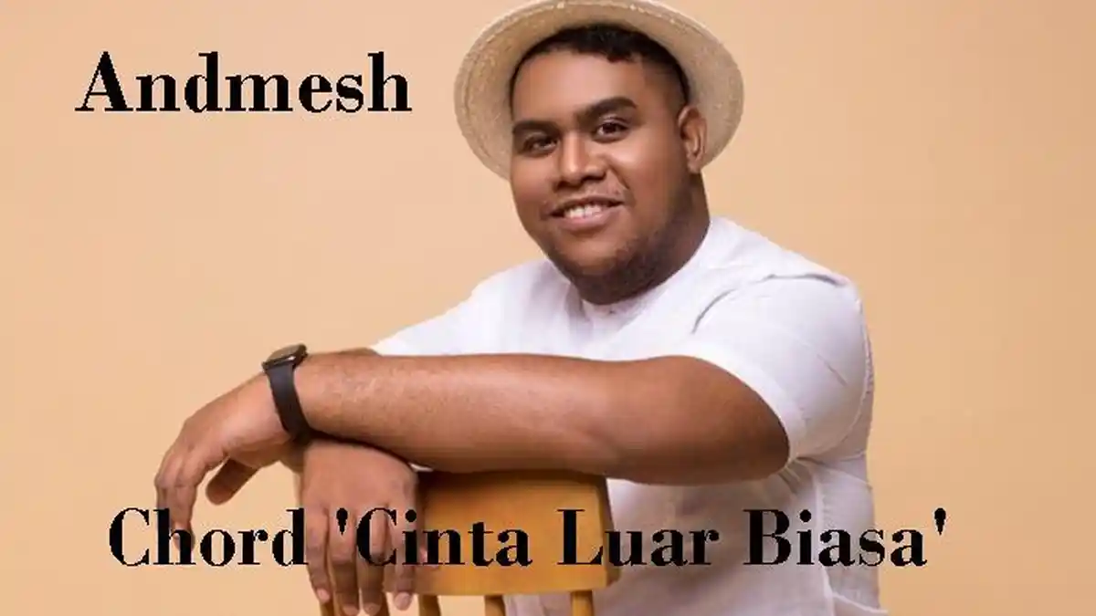 Chord Cinta Luar Biasa - Extraordinary Love - Andmesh Kamaleng - Kunci Gitar G