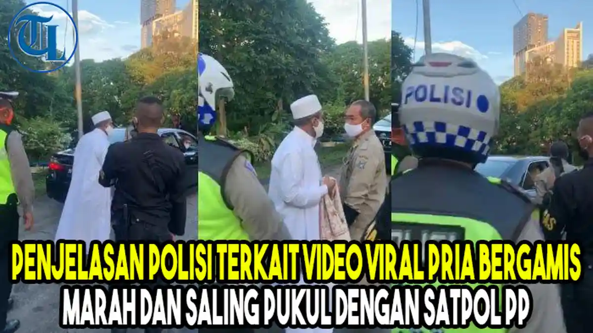 Penjelasan Polisi Terkait Video Viral Pria Bergamis Marah dan Saling Pukul dengan Satpol PP