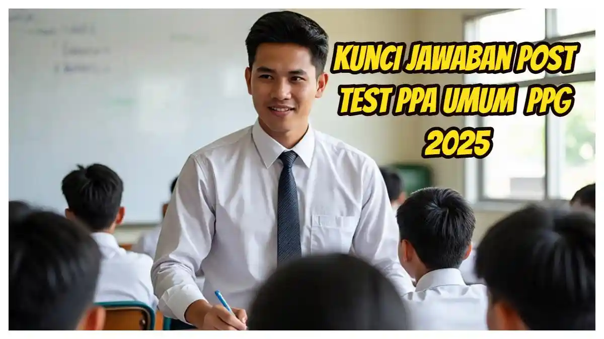 Kunci Jawaban Post Test PPA Umum Modul Pembelajaran Mendalam dan Asesmen PPG 2025