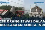Korban-Kecelakaan-Kereta-Api-di-India-Terus-Bertambah-Terkini-288-Orang-Tewas.jpg