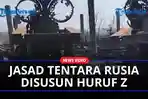 Jasad-Tentara-Rusia-Disusun-Huruf-Z-Kota-Kharkiv-Disebut-Kamar-Mayat-Terbuka-karena-Bayak-Korban.jpg