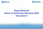 Soal Jawaban 47 Essay Ekonomi Kelas 11 Kurikulum Merdeka 2026 Semester 2