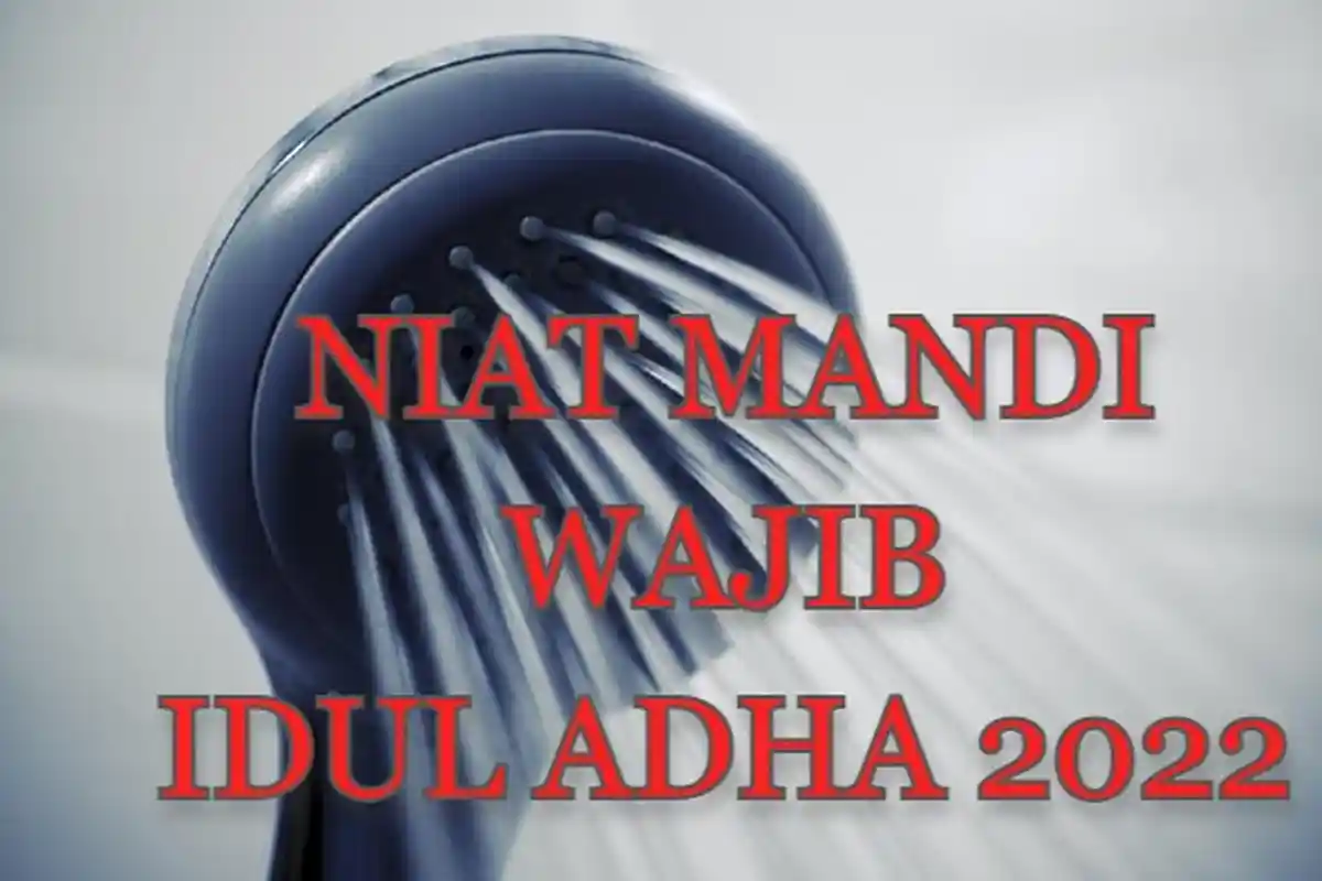 DIBACA Besok, Ini Niat Mandi Wajib Sebelum Shalat Idul Adha, Begini Tata Caranya bagi Wanita & Pria