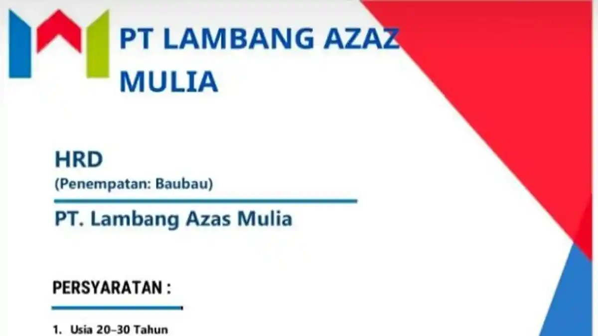 Lowongan Kerja Baubau, PT Lambang Azaz Mulia Buka Rekrutmen HRD, Ini Syarat dan Cara Daftarnya