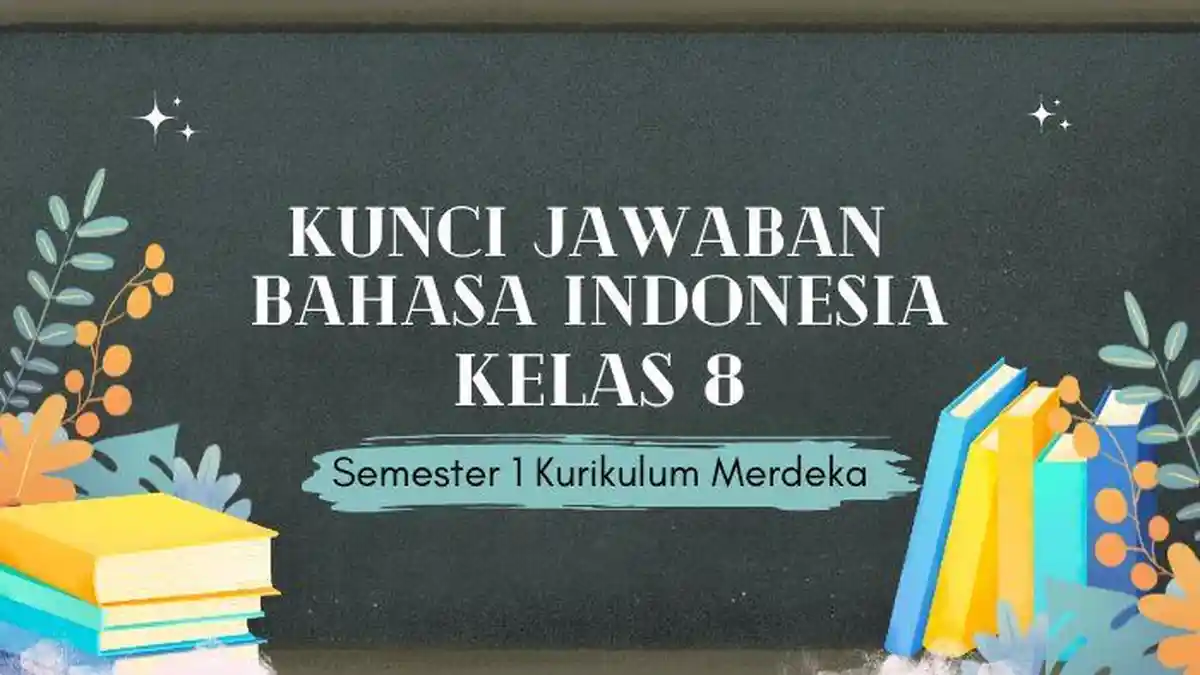 Kunci Jawaban UAS Bahasa Indonesia Kelas 9 SMP/MTs Semester 1 Tahun ...