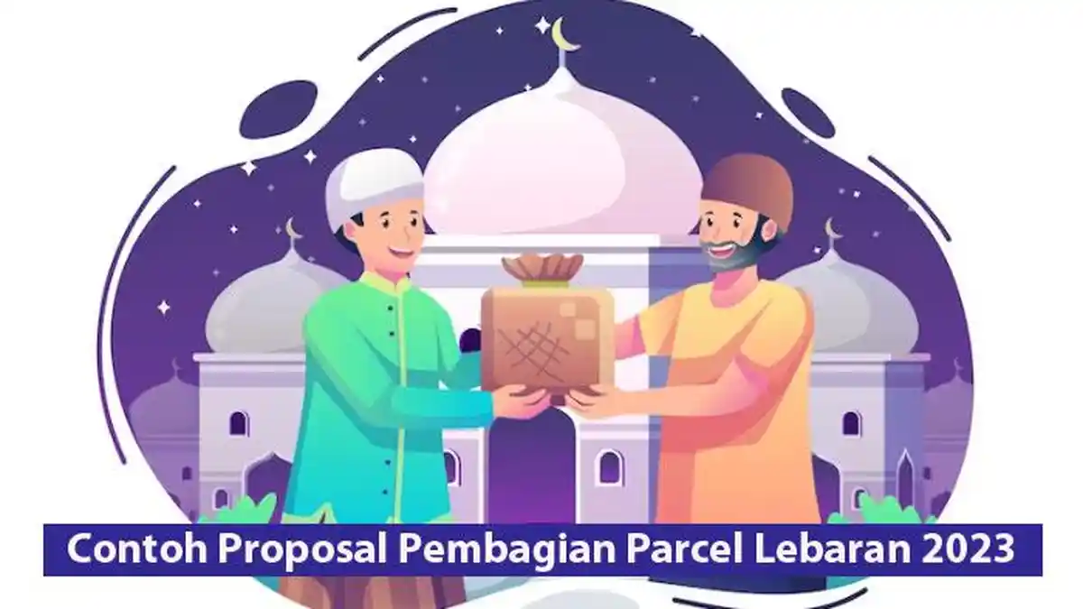 Contoh Proposal Pembagian Parcel Lebaran 2023, Lengkap Dalam Bentuk Word dan PDF