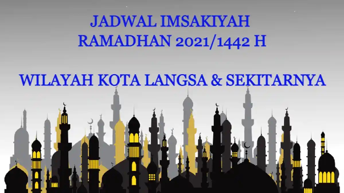 Jadwal Puasa dan Imsakiyah Ramadhan 2021/1442 H Kota Langsa dan Sekitarnya, Mulai 13 April 2021