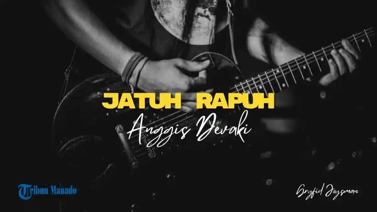 Lirik Lagu Jatuh Rapuh - Anggis Devaki, Kulalui Hari Tanpa Harummu Lagi