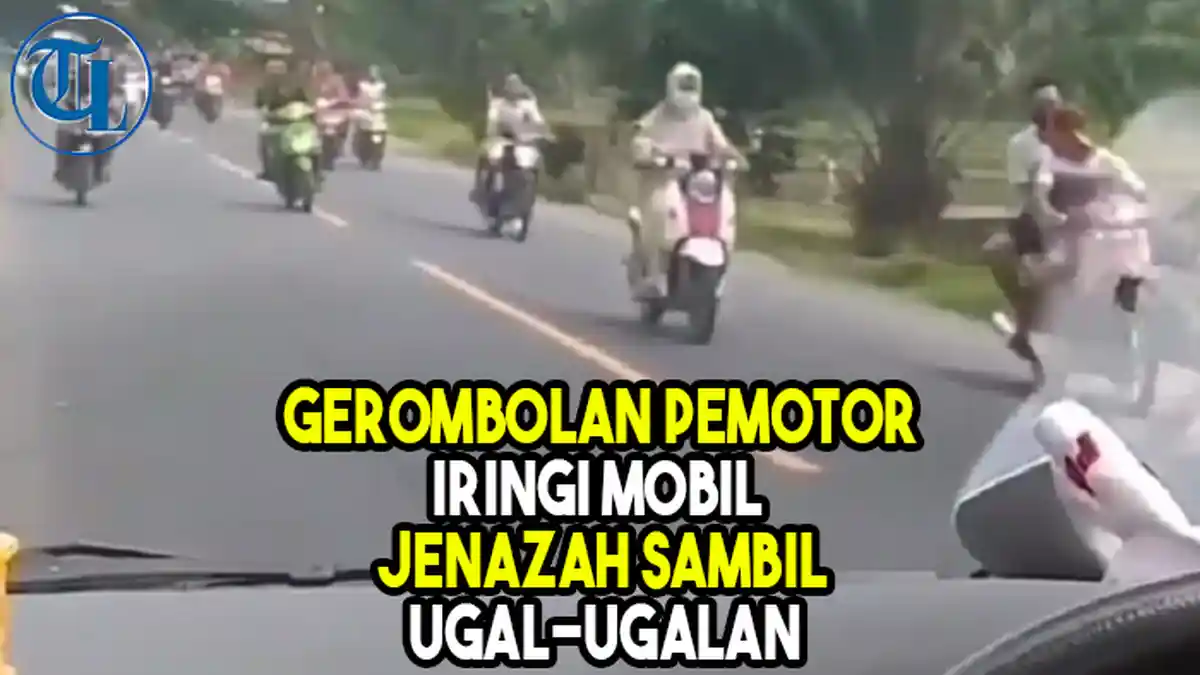 VIDEO Viral Gerombolan Pemotor Iringi Mobil Jenazah Sambil Ugal-ugalan