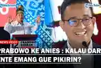 PEDAS! Prabowo Balas Soal Nilai 11 Anies di Debat : Kalau Dari Ente Emang Gue Pikirin?