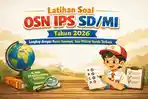 Latihan Soal OSN IPS SD/MI Tahun 2026 Lengkap dengan Kunci Jawaban, Soal Pilihan Ganda Terbaru